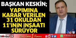 Yapımına karar verilen 31 okuldan 11’inin inşaatı sürüyor