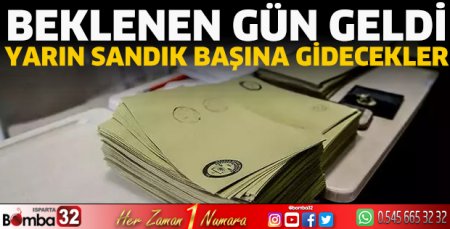 Yarın sandık başına gidecekler