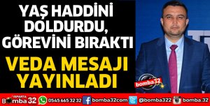 YAŞ HADDİNİ DOLDURDU GÖREVİNİ BIRAKTI