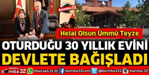 YAŞADIĞI 30 YILLIK EVİNİ SAĞLIK İL MÜDÜRLÜĞÜNE BAĞIŞLADI