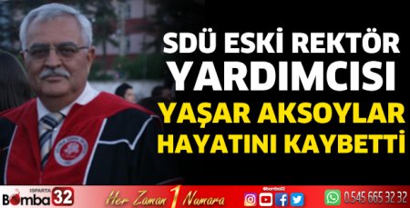 Yaşar Aksoylar hayatını kaybetti