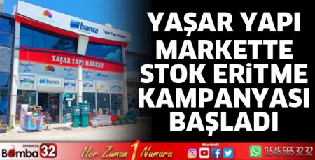 Yaşar Yapı Markette stok eritme kampanyası başladı