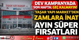 Yaşar Yapı Market'te zamlara inat ayın süper fırsatları