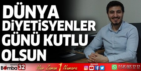 Yasin Ayyıldız, Dünya Diyetisyenler Günü’nü kutladı
