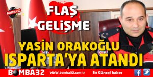 YASİN ORAKOĞLU ISPARTA'YA ATANDI