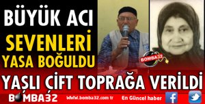 YAŞLI ÇİFT TOPRAĞA VERİLDİ