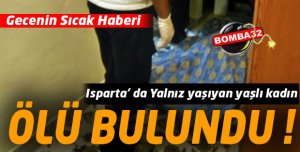 YAŞLI KADIN EVİNDE ÖLÜ BULUNDU 