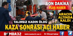 YAŞLI KADIN YAŞAM SAVAŞINI KAYBETTİ