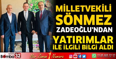 MİLLETVEKİLİ BASRİ SÖNMEZ ZİYARET TURLARINA GENEL SEKRETER ZADEOĞLU'NDAN BAŞLADI 