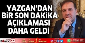Yazgan'dan bir son dakika açıklaması daha