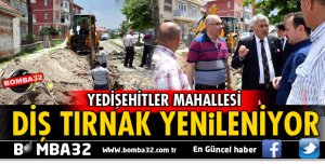 YEDİŞEHİTLER MAHALLESİ DİŞ TIRNAK YENİLENİYOR