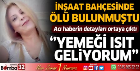 'Yemeği ısıt, geliyorum' diyerek evden çıkan gelinini inşatta ölü buldu
