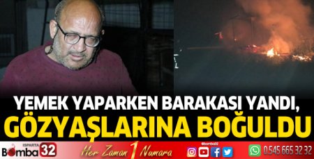 Yemek yaparken barakası yandı, gözyaşlarına boğuldu