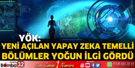 Yeni açılan yapay zeka temelli bölümler yoğun ilgi gördü