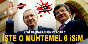 YENİ BAŞBAKAN KİM OLACAK ? 