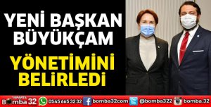 Yeni Başkan Büyükçam yönetimini belirledi