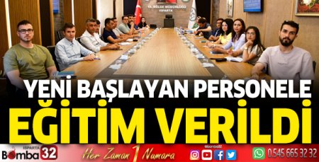 Yeni başlayan personele eğitim verildi