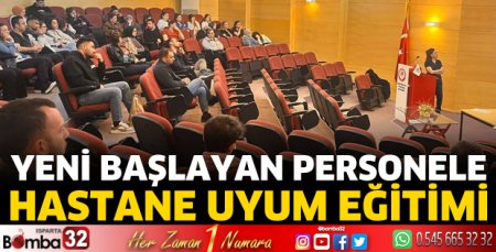 Yeni başlayan personele hastane uyum eğitimi