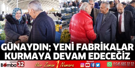 Yeni fabrikalar kurmaya devam edeceğiz