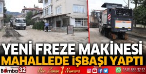 Yeni Freze Makinesi İşbaşı Yaptı