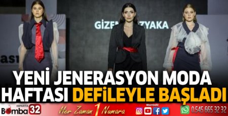 Yeni Jenerasyon Moda Haftası defileyle başladı