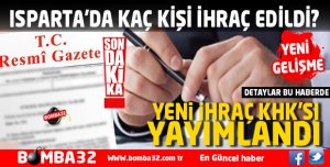YENİ KHK YAYINLANDI İŞTE ISPARTA'DA İHRAÇ EDİLENLER