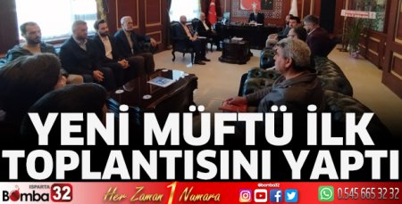 Yeni müftü ilk toplantısını yaptı