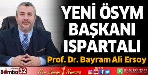 Yeni ÖSYM Başkanı Ispartalı