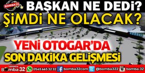YENİ OTOGAR İNŞAATI HAKKINDA FLAŞ GELİŞME