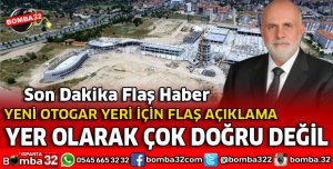 YENİ OTOGARIN YERİ ORASI DEĞİL