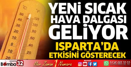 Yeni sıcak hava dalgası geliyor