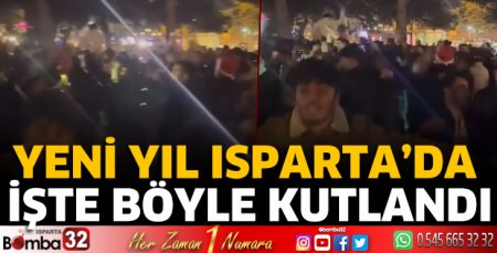 Yeni yıl Isparta’da işte böyle kutlandı 
