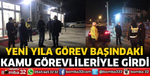 YENİ YILA GÖREV BAŞINDAKİ KAMU GÖREVLİLERİYLE GİRDİ