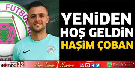 Yeniden hoş geldin Haşim Çoban