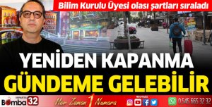 Yeniden kapanma gündeme gelebilir