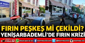 YENİŞARBADEMLİDE FIRIN KRİZİ