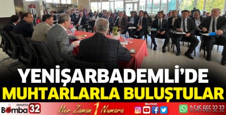 Yenişarbademli'de muhtarlarla buluştular
