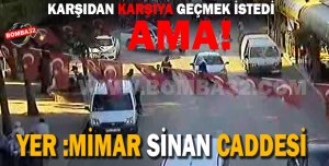 YER: Mimar Sinan Caddesi 