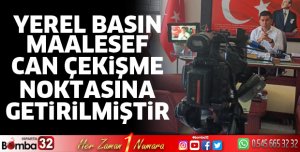 Yerel basın maalesef can çekişme noktasına getirilmiştir