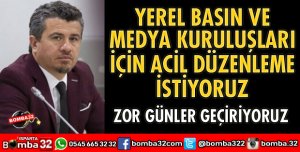 YEREL BASIN VE MEDYA KURULUŞLARI İÇİN ACİL DÜZENLEME İSTİYORUZ