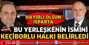 YERLEŞKENİN ADINI KEÇİBORLU HALKI VERDİ
