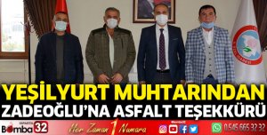 Yeşilyurt Muhtarından Zadeoğlu'na asfalt teşekkürü