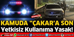 YETKİSİZ ÇAKAR KULLANIMINA YASAK