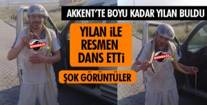 YILAN İLE DANS ETTİ!