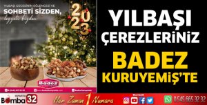 Yılbaşı çerezleriniz Badez Kuruyemiş’te