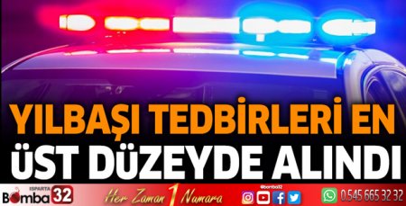 Yılbaşı tedbirleri en üst düzeyde alındı