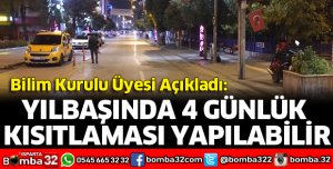 YILBAŞINDA 4 GÜNLÜK KISITLAMA YAPILABİLİR