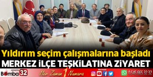 Yıldırım seçim çalışmalarına başladı