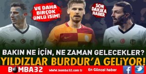 YILDIZLAR BURDUR'A GELİYOR!