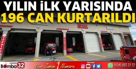 Yılın ilk yarısında 196 can kurtarıldı 